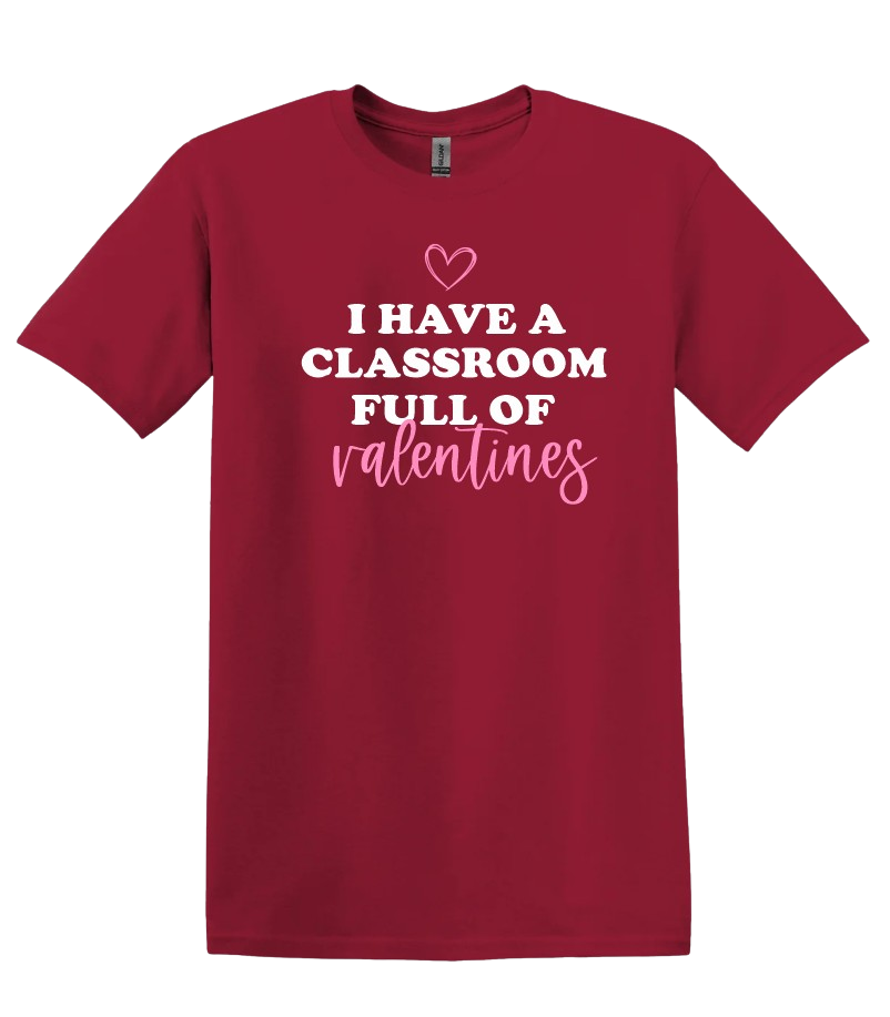 Valentine Tshirt Classroom Full of Valentines